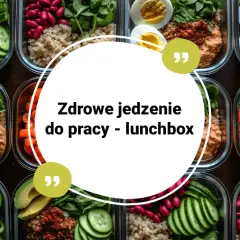 Przepisy na zdrowy lunch do pracy, które zaoszczędzą Twój czas