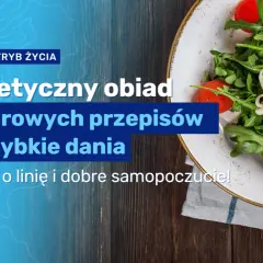 Co zjeść na obiad fit? 10 zdrowych przepisów, które pokochasz