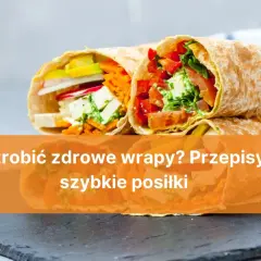 Dwa apetyczne wrapy z warzywami i serem. Czy wrapy są zdrowe? Tak, gdy przygotujesz je z tych przepisów na szybkie posiłki!