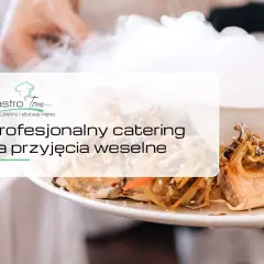 Catering co to? Poznaj różne usługi cateringowe na Twoje wydarzenie
