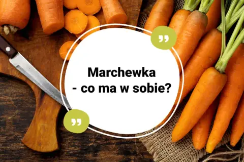 Świeże marchewki na desce, obok nóż. Tekst: "Marchewka - co ma w sobie?". Dowiedz się, ile cukru ma marchewka.