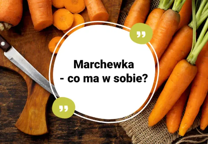 Świeże marchewki na desce, obok nóż. Tekst: "Marchewka - co ma w sobie?". Dowiedz się, ile cukru ma marchewka.
