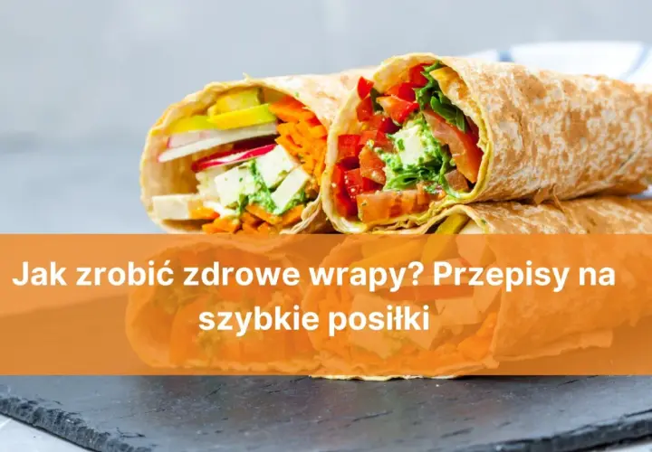 Dwa apetyczne wrapy z warzywami i serem. Czy wrapy są zdrowe? Tak, gdy przygotujesz je z tych przepisów na szybkie posiłki!