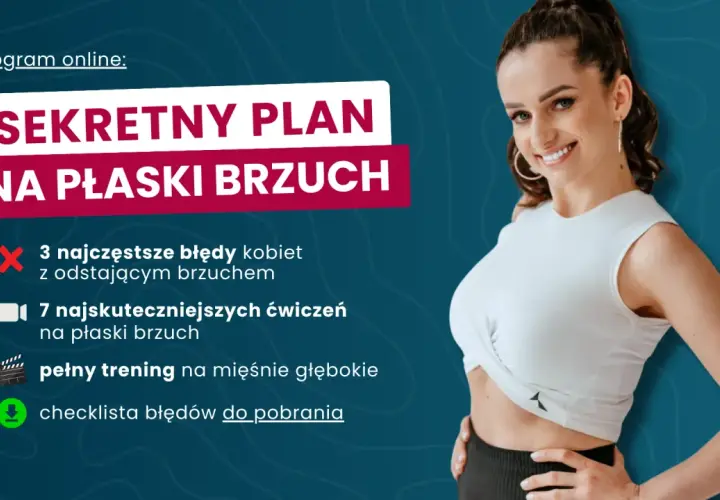 Sekretny plan na płaski brzuch: 3 błędy kobiet, 7 ćwiczeń, trening głęboki i checklistę. Dowiedz się, jak zlikwidować duży brzuch!