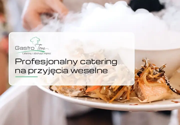 Catering co to? Poznaj różne usługi cateringowe na Twoje wydarzenie