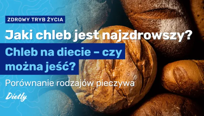 Jaki chleb jest najbardziej dietetyczny? Odkryj zdrowe opcje dla diety