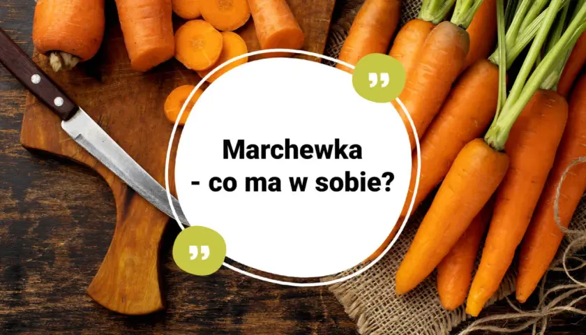Świeże marchewki na desce, obok nóż. Tekst: "Marchewka - co ma w sobie?". Dowiedz się, ile cukru ma marchewka.