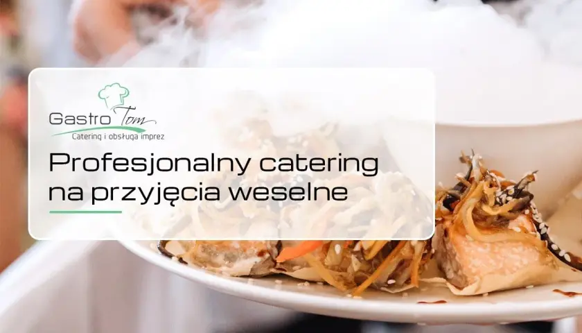 Catering co to? Poznaj różne usługi cateringowe na Twoje wydarzenie
