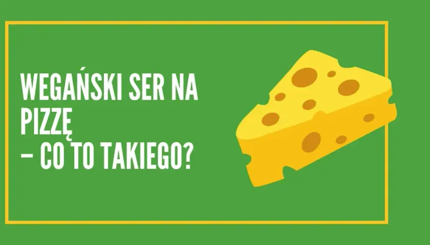 Ser wegański z czego jest zrobiony? Poznaj składniki i ich zalety
