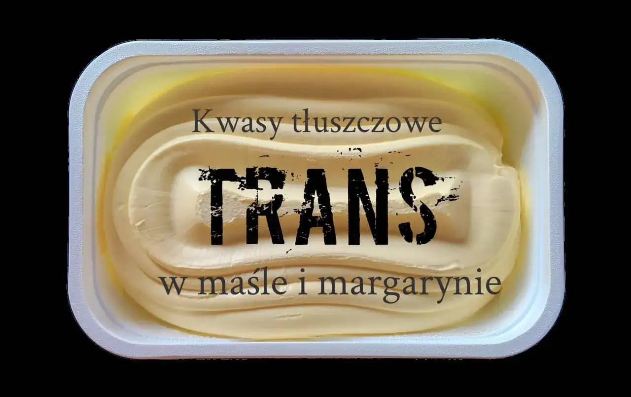 Masło i margaryna zawierają kwasy tłuszczowe TRANS. Czy Kasia zawiera tłuszcze trans? Sprawdź skład.