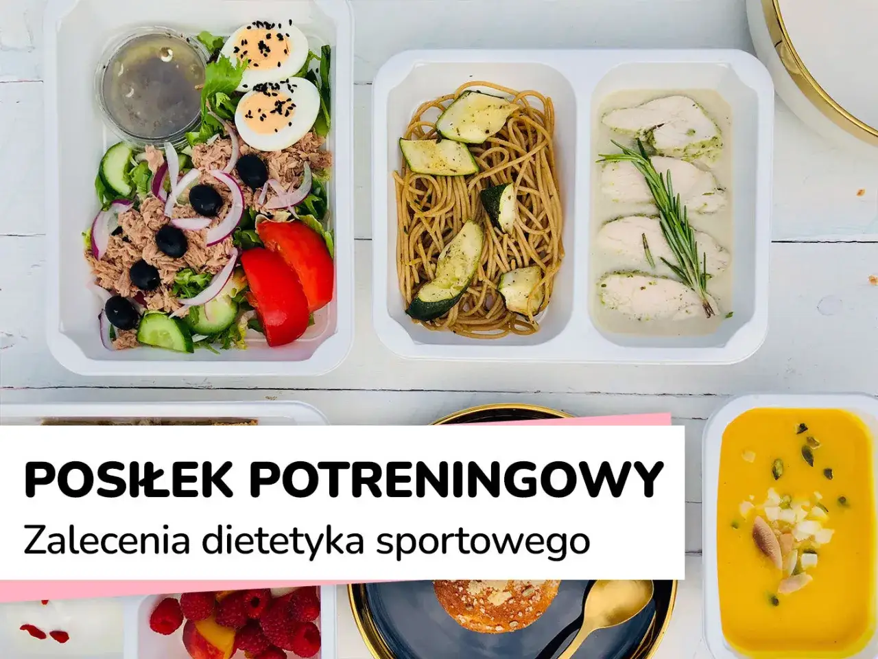Zdrowe posiłki po treningu: sałatka z tuńczykiem, makaron z cukinią, kurczak w sosie i zupa dyniowa. Idealne, by wiedzieć, co jeść po siłowni.